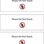How many times can you say please do not touch?!